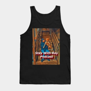 Stay With Ray Podcast Tank Top